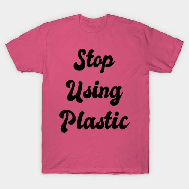 Stop Using Plastic: Solar Energy, Environmentally Conscious, Vegan Vegetarian, Green, Go Green, Climate Change, Green Initiative, Green Technology, Global Warming, Fair Trade T-Shirt by BitterBaubles